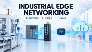 Industrial Ethernet at the Edge: Connecting Machines, IIoT and Cloud